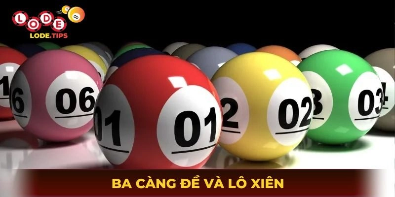 Ba càng đề và lô xiên
